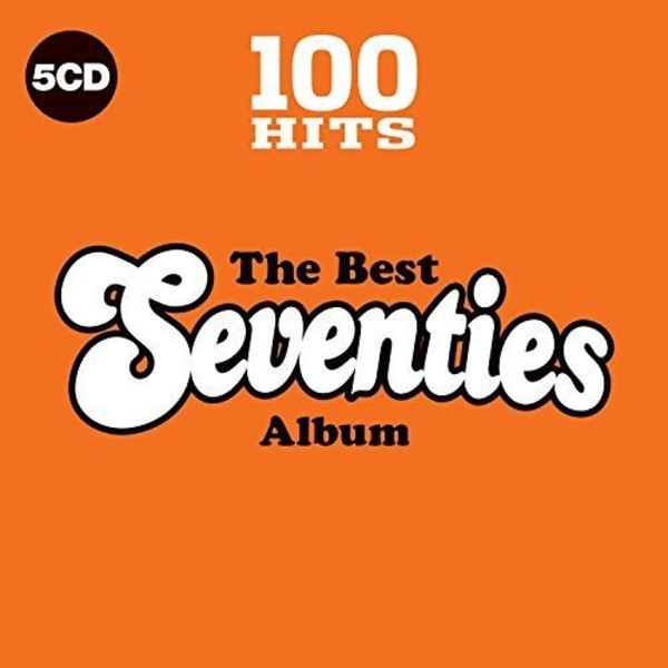 100 Hits - The Best Seventies Album
