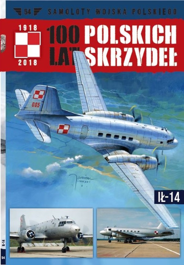 Samoloty Wojska Polskiego 100 lat polskich skrzydeł Tom 54 IŁ-14