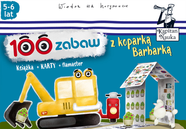 100 zabaw z koparką Barbarką (5-6 lat) Wiedza na horyzoncie Książka + karty + flamaster