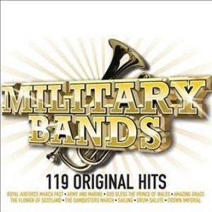 119 Original Hits Military Bands