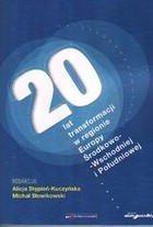 20 lat transformacji w regionie Europy Środkowo-Wschodniej i Południowej