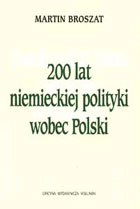 200 LAT NIEMIECKIEJ POLITYKI WOBEC POLSKI