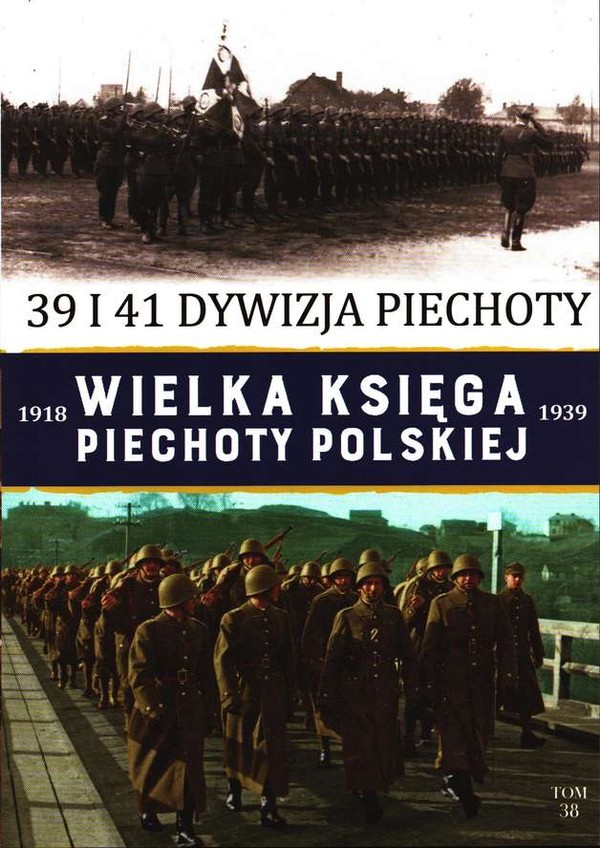 39 i 41 dywizja piechoty Wielka Księga Piechoty Polskiej 1918-1939