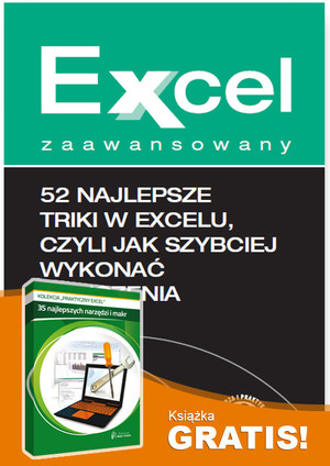 52 najlepsze triki w Excelu czyli jak szybciej wykonać obliczenia + 35 najlepszych narzędzi i mark