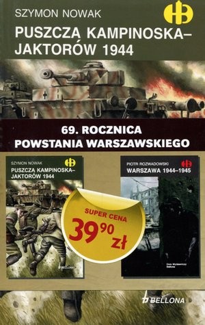 69. Rocznica Powstania Warszawskiego: Puszcza Kampinoska-Jaktorów 1944 / Warszawa 1944-1945