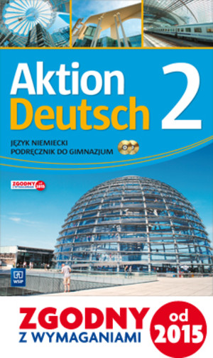 Aktion Deutsch 2. Język niemiecki. Podręcznik do gimnazjum + CD