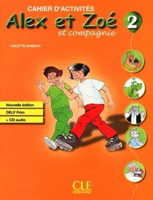 Alex et Zoe et compagnie 2. Cahier d`Activities. Zeszyt ćwiczeń + CD Nouvelle edition