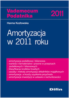 Amortyzacja w 2011 roku Vademecum Podatnika 2011