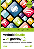 Android Studio w 24 godziny Wygodne programowanie dla platformy Android