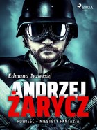 Andrzej Żarycz Powieść - niestety fantazja