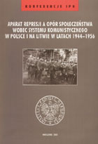 Aparat represji a opór społeczeństwa wobec systemu komunistycznego w Polsce i na Litwie w latach 1944-1956