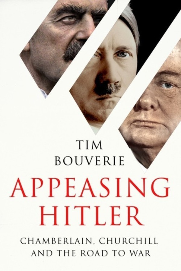Appeasing Hitler Chamberlain, Churchill and the Road to War