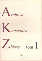 Archiwa Kancelarie Zbiory t.1