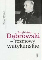 Arcybiskup Dąbrowski - rozmowy watykańskie