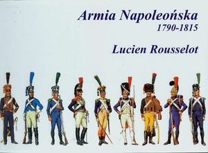 Armia Napoleońska 1790-1815