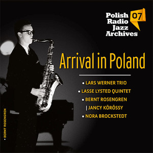 Arrival in Poland Polish Radio Jazz Archives. Volume 7