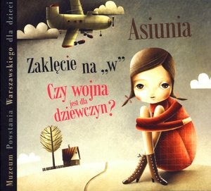 Asiunia / Czy wojna jest dla dziewczyn? / Zaklęcie na `W` Audiobook CD Audio