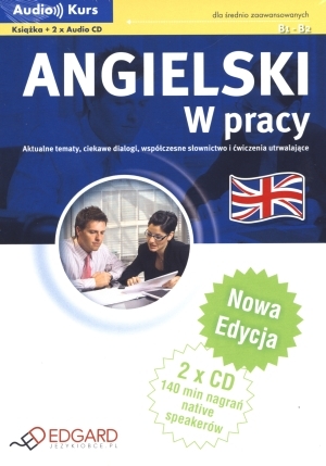 Audio kurs: Angielski w pracy kurs dla średnio zaawansowanych Książka + 2CD