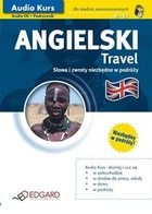 Audio kurs do samodzielnej nauki: Angielski dla średnio zaawansowanych - Travel (+ Audio CD) Rozmówki, słówka i zwroty niezbędne w podróży