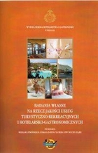 Badania własne na rzecz jakości usług turystyczno-rekreacyjnych i hotelarsko-gastronomicznych