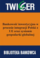 Bankowość inwestycyjna w procesie integracji Polski z UE oraz systemem gospodarki globalnej