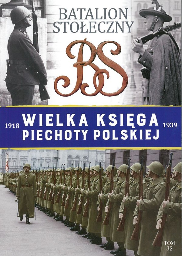 Batalion stołeczny Wielka Księga Piechoty Polskiej 1918-1939