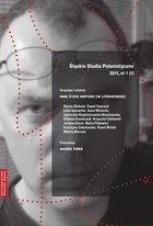 Śląskie Studia Polonistyczne 2011, nr 1 (1): Rozprawy i artykuły: Inne życie historii (w literaturze). Prezentacje: Darek Foks - 13 Prezentacje. Darek Foks