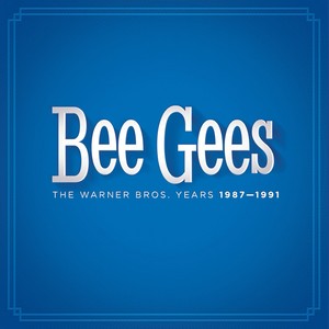 Bee Gees : The Warner Bros. Years 1987 - 1991