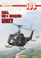 Bell UH-1 Iroquis-Huey. Monografie lotnicze t.108 cz.1