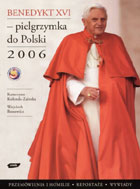 BENEDYKT XVI - PIELGRZYMKA DO POLSKI 2006