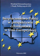 Bezpieczeństwo Polski w perspektywie członkostwa w Unii Europejskiej