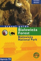 Białowieża Forest, Białowieża National Park Travel guide / Puszcza Białowieska, Białowieski Park Narodowy Przewodnik