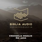 Biblia Audio Ewangelia wg św. Jana