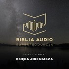Biblia Audio Księga Jeremiasza