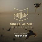 Biblia Audio. Księga Rut