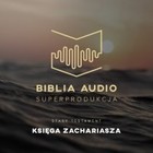 Biblia Audio. Księga Zachariasza