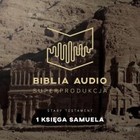 Biblia Audio Pierwsza Księga Samuela