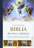 Biblia dla dzieci i młodzieży Ilustrowana dziełami światowego malarstwa.