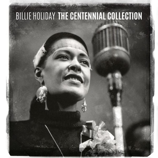 Billie Holiday: The Centennial Collection