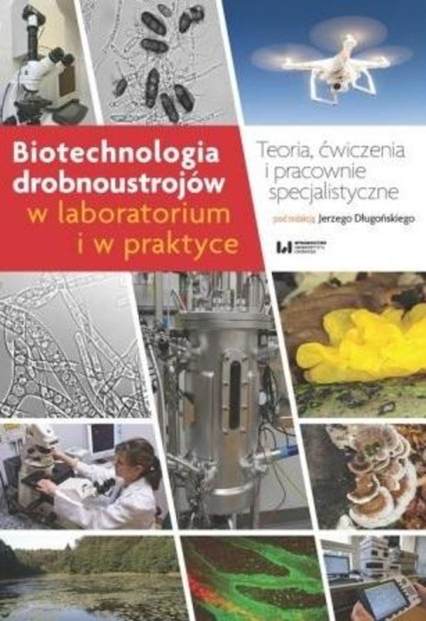 Biotechnologia drobnoustrojów w laboratorium i w praktyce