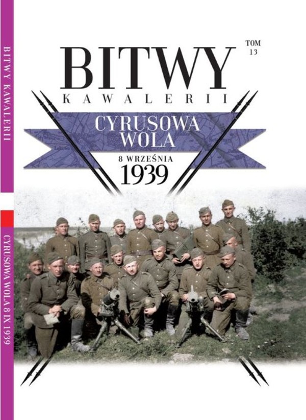 Bitwy Kawalerii Tom 13 Cyrusowa Wola 8 września 1939