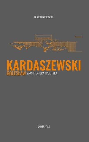 Bolesław Kardaszewski Architektura i polityka