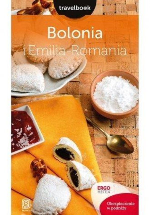 Bolonia i Emilia-Romania. Travelbook Wydanie 1