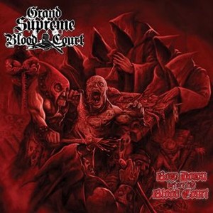 Bow Down Before The Blood Court (Limited Edition)