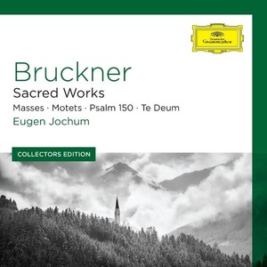 Bruckner: Sacred Works (Collectors Edition)