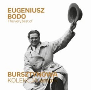 Bursztynowa kolekcja empik: The Very Best Of Eugeniusz Bodo