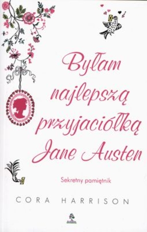 Byłam najlepszą przyjaciółką Jane Austen Sekretny pamiętnik