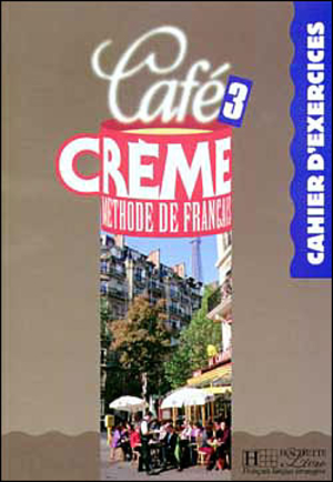 Café CREME 3. Cahier d`excercices Ćwiczenia