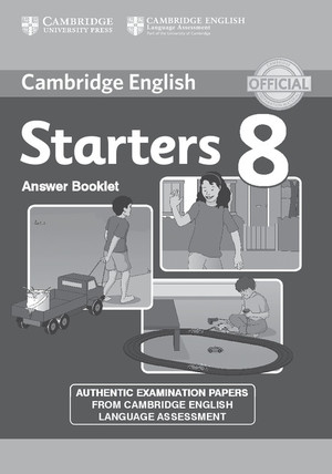 Cambridge English Young Learners. Starters 8. Answer Booklet Odpowiedzi