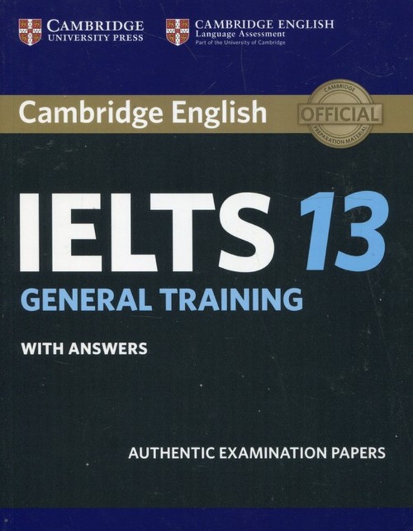 Cambridge IELTS 13 General Training. Student`s Book Podręcznik + Answers (z odpowiedziami)